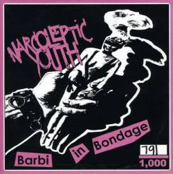 Narcoleptic Youth : Barbi In Bondage